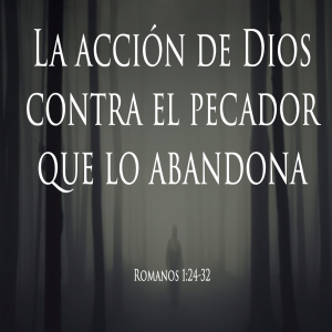 La acción de Dios contra el pecador que lo abandona| AM Domingo 16 Enero 2022