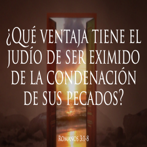 Qué ventaja tiene el judío de ser eximido la condenación de sus pecados| AM Domingo  27 febrero 2022