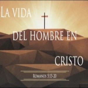 La vida del hombre en Cristo  | AM Domingo 29  Mayo 2022