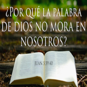 ¿Por qué la palabra de Dios no mora en nosotros? - Pastor Eduardo Ortiz
