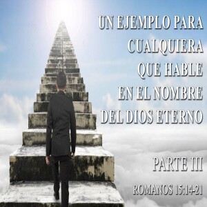 Un ejemplo para cualquiera que hable en el nombre del Dios eterno  - Domingo 10 Diciembre  2023