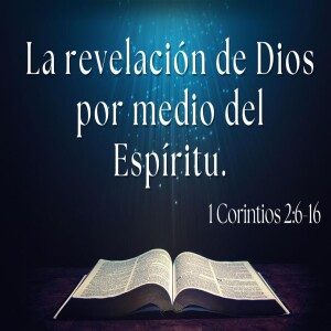 La revelación de Dios por medio del Espíritu.I Domingo 17 Noviembre  2024