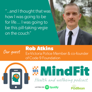 VICSES MindFit Episode 14: Therapy’s Not For Every Man & His Dog / Rob Atkins