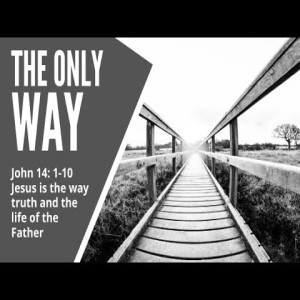 Message for August 29 2021 Jesus, the only way to the Father