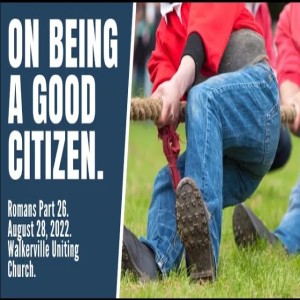 ’On being a Good Citizen’. Message for August 28, 2022