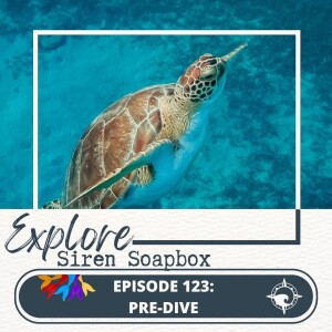 Siren Soapbox Episode 123: Pre-Dive April 2023