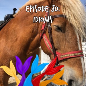 Siren Soapbox Episode 80: Idioms