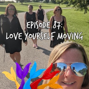 Siren Soapbox Episode 87: Love Yourself Moving