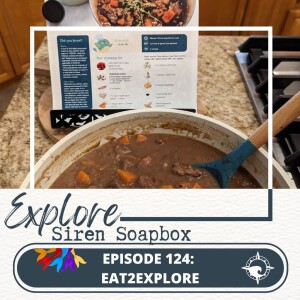 Siren Soapbox Episode 124: Eat2Explore