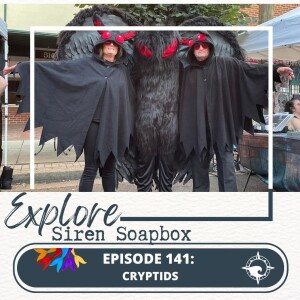 Siren Soapbox Episode 141:Cryptids