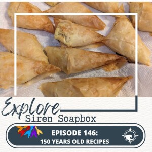 Siren Soapbox Episode 146 - 150 Years Old Recipes