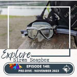Siren Soapbox Episode 140 - Pre-dive November 2023