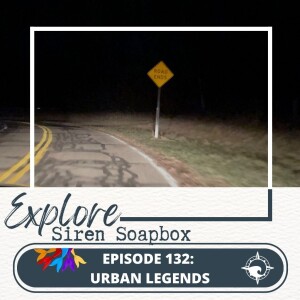 Siren Soapbox Episode 132: Urban Legends