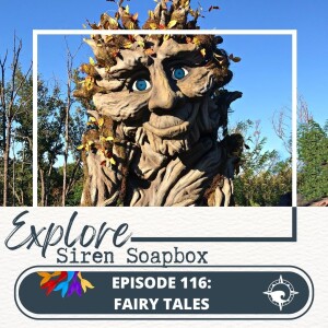 Siren Soapbox Episode 116: Fairy Tales