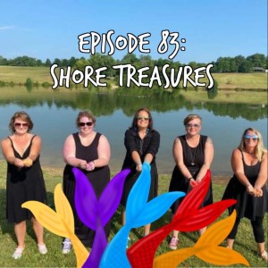 Siren Soapbox Episode 83: Shore Treasures