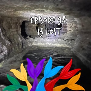 Siren Soapbox Episode 98: 13 Lost