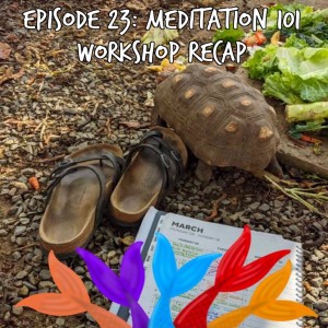 Siren Soapbox Episode #23: Meditation 101 Workshop Recap