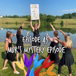 Siren Soapbox Episode 43: Mur‘s Mystery Episode