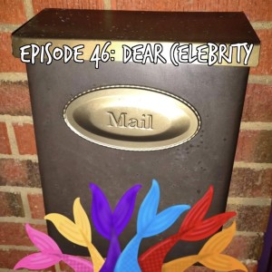 Siren Soapbox Episode 46: Dear Celebrity