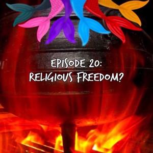 Siren Soapbox Episode #20: Religious Freedom?