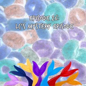 Siren Soapbox #26: LC's Mystery Episode