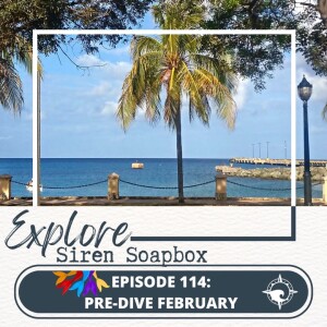 SirenSoapbox Episode 114: Pre-Dive February 2023