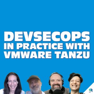 DevSecOps in Practice with VMware Tanzu - A Discussion with the Authors