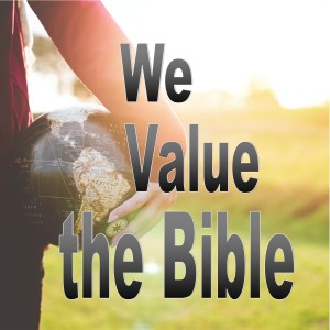 We Value the Bible