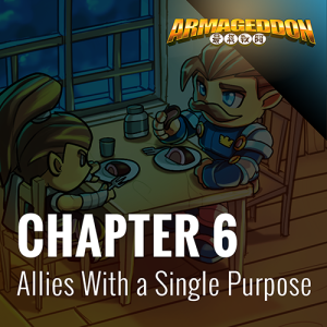 Armageddon: Black Dawn - Chapter 6: Allies With a Single Purpose