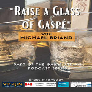 Raise a Glass of Gaspé.