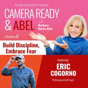 Build Discipline, Embrace Fear with Eric Cogorno