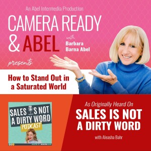 How to Stand Out in a Saturated World: Barbara Barna Abel on Sales is Not a Dirty Word