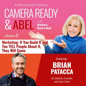 Marketing: If You Build It and You TELL People About It, They Will Come with Brian Patacca