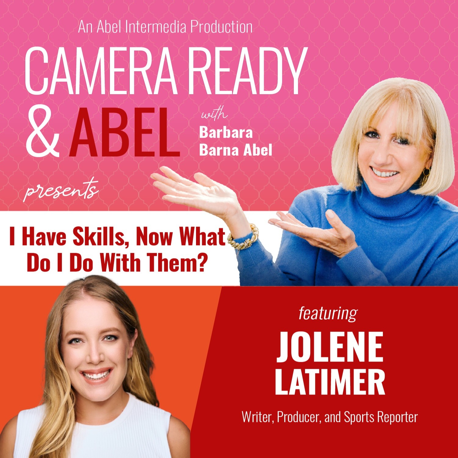 I Have Skills, Now What Do I Do With Them? with Jolene Latimer