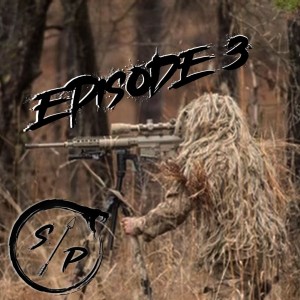 Episode 3 - Guest: Conventional Sniper