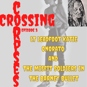 [CrossingCorpses.Net] 03. Lt Leadfoot Katie Onorato and The Misfit Soldiers in The Barney Bullet