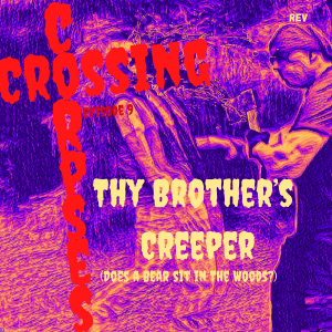 [CrossingCorpses.Net] 09. My Brother's Creeper (Does a Bear sit in the woods?)