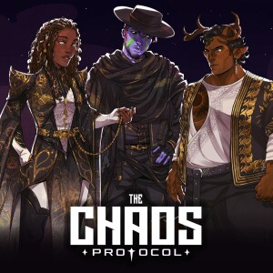 The Chaos Protocol | Arc Two | E9: the dragon calls