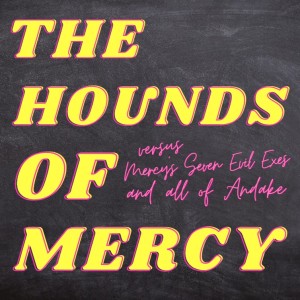 The Second Stranger | The Hounds of Mercy | E1: THE GODDESS