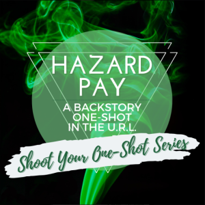 The Second Stranger | Shoot Your One-Shot | E2: HAZARD PAY