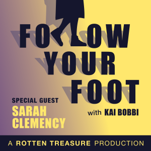 Follow Your Foot with Sarah Clemency