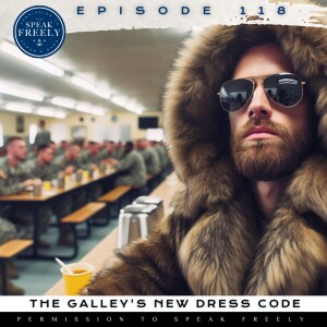 Episode 118 | The Galley's New Dress Code