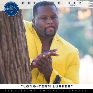 Episode 117 | "Long-Term Lurker"