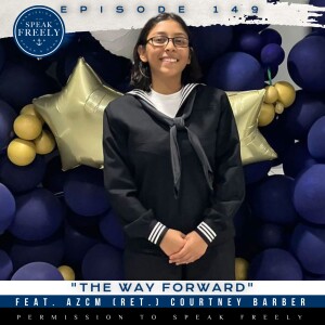 Episode 149 | "The Way Forward" (Feat. AZCM [Ret.] Courtney Barber)