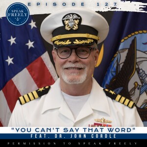 Episode 127 | "You Can't Say That Word" (Feat. Dr. John Cordle)