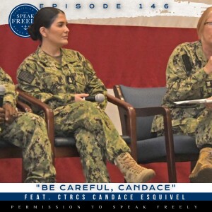 Episode 146 | "Be Careful, Candace" (Feat. CTRCS Candace Esquivel)