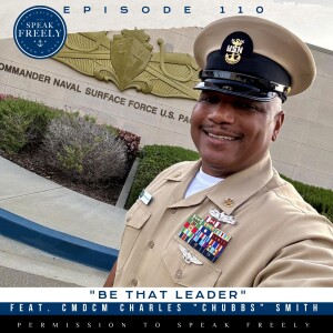 Episode 110 | "Be That Leader" (Feat. CMDCM Charles "Chubbs" Smith)