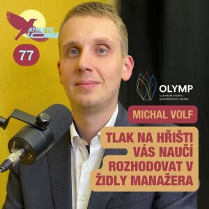 Michal Volf - jak tlak, který rozhodčí zažívá na hřišti, z něj udělá lepšího manažera.