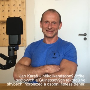 Jan Kareš – několikanásobný držitel světových a Guinessových rekordů ve shybech, horolezec a osobní fitness trenér
