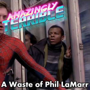 A Waste of Phil LaMarr
